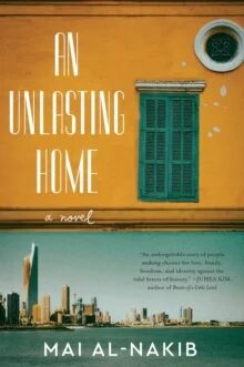 An Unlasting Home: A Novel Av Mai Al-Nakib