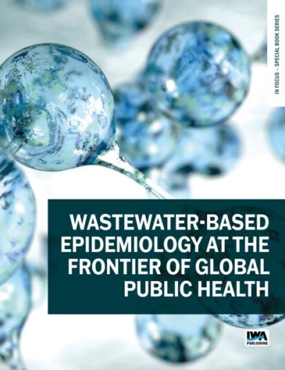 Wastewater based epidemiology at the frontier of global public health