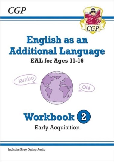 English as an Additional Language EAL for Ages 11 16 Workbook 2 Early Acquisition