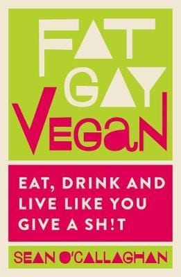 Fat Gay Vegan Fat Gay Vegan