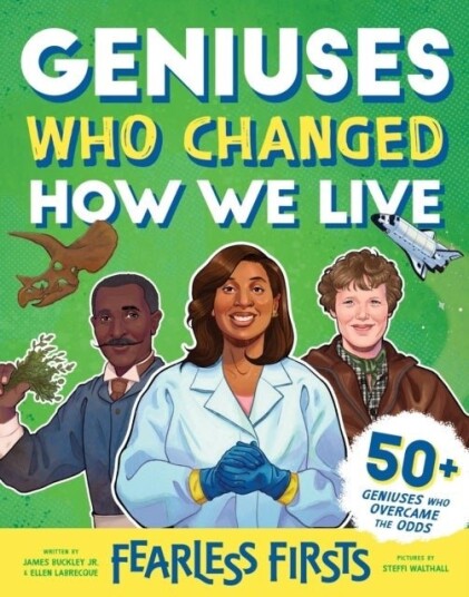 Fearless Firsts: Geniuses Who Changed How We Live Fearless Firsts: Geniuses Who Changed How We Live