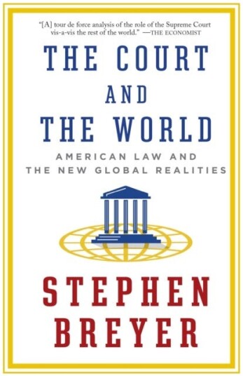 The Court And The World Av Stephen Breyer