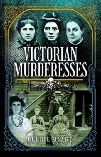 Victorian Murderesses Av Debbie Blake