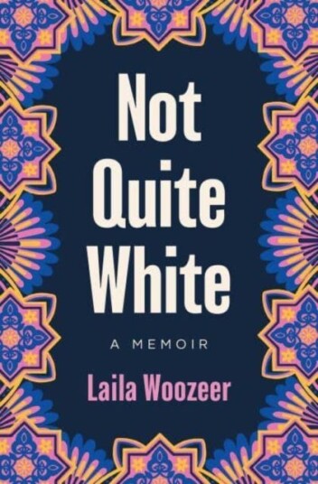Not Quite White Av Laila Woozeer