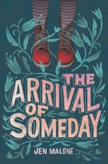 The Arrival Of Someday Av Jen Malone