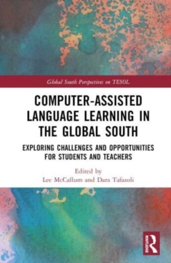Computerassisted Language Learning in the Global South  Exploring Challenges and Opportunities for Students and Teachers