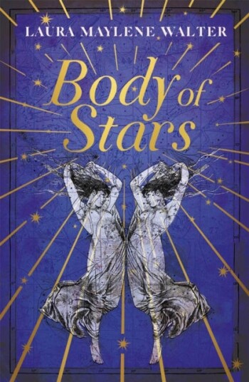 Body of Stars Searing and thoughtprovoking the most addictive novel you'll read all year