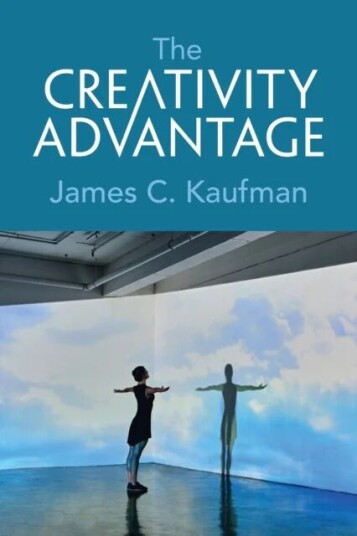 The Creativity Advantage Av James C. (University Of Connecticut) Kaufman