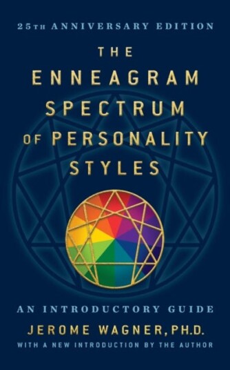 The Enneagram Spectrum of Personality Styles 2E  25th Anniversary Edition with a New Foreword by the Author