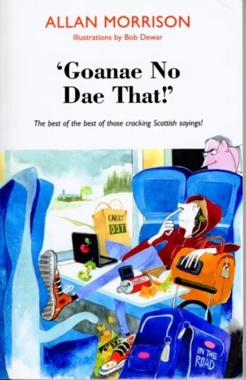 'Goanae No Dae That!' Av Allan Morrison