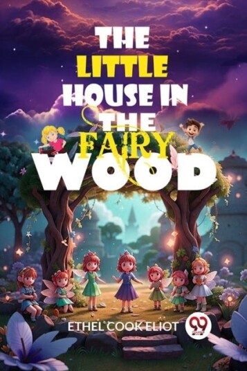 The Little House in the Fairy Wood Edition2024 The Little House in the Fairy Wood Edition2024