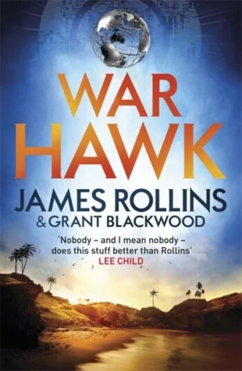 War Hawk Av James Rollins, Grant Blackwood
