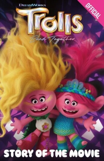 Official Trolls Band Together: Story Of The Movie