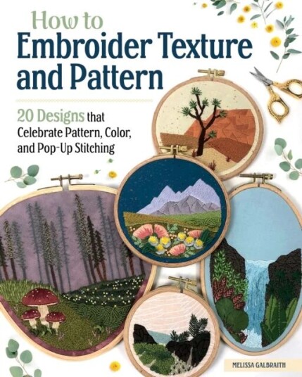 How To Embroider Texture And Pattern Av Melissa Galbraith
