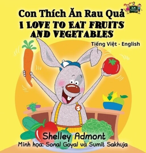 I Love to Eat Fruits and Vegetables I Love to Eat Fruits and Vegetables