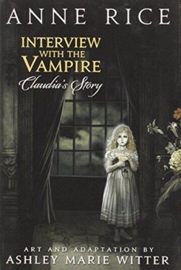 Interview With The Vampire: Claudia's Story Interview With The Vampire: Claudia's Story