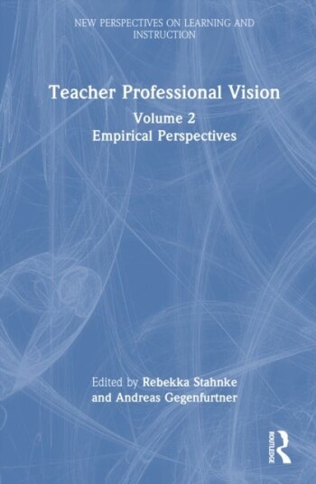Teacher Professional Vision: Empirical Perspectives