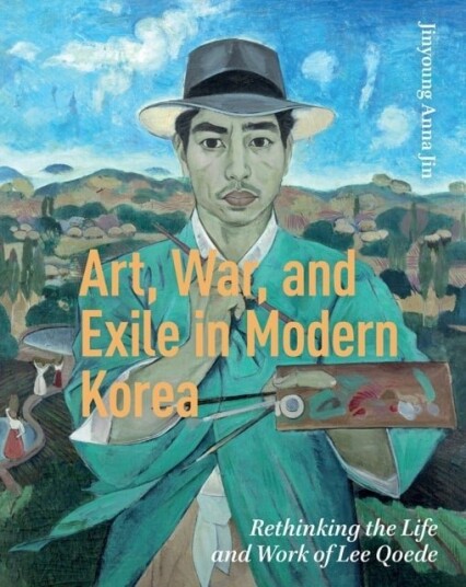 Art War and Exile in Modern Korea