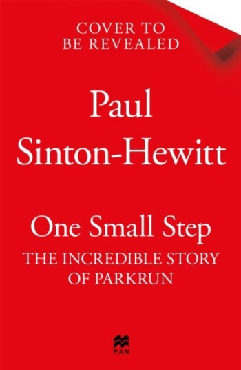 One Small Step The incredible story of parkrun One Small Step The incredible story of parkrun