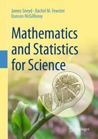 Mathematics And Statistics For Science Av James Sneyd, Rachel M. Fewster, Duncan Mcgillivray