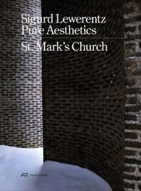 Sigurd Lewerentz - Pure Aesthetics Sigurd Lewerentz - Pure Aesthetics