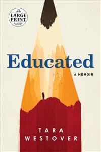 Westover Tara Educated: A Memoir Westover Tara Educated: A Memoir