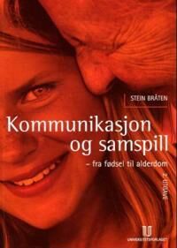 Kommunikasjon Og Samspill Av Stein Bråten