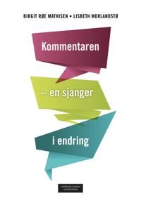 Kommentaren Av Birgit Røe Mathisen, Lisbeth Morlandstø