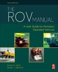 The Rov Manual Av Robert D (President Of Seatrepid International) Christ, Sr Robert L. (President Of First Centurion Enterprises) Wernli