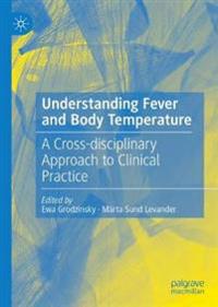 Grodzinsky Ewa Understanding Fever and Body Temperature