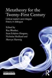 Bhaskar Roy Metatheory for the Twenty-First Century