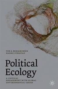 Political Ecology Av Tor A. Benjaminsen, Hanne Svarstad