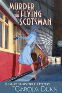 Dunn Carola Murder on the Flying Scotsman