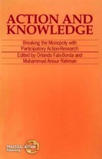 Fals-Borda Orlando Action and Knowledge