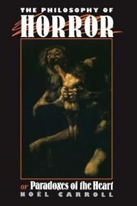 Carroll Noel The Philosophy of Horror