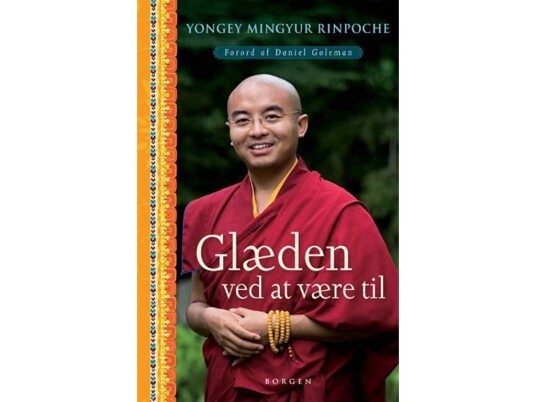 Glæden Ved At Være Til | Yongey Mingyur Rinpoche | Språk: Dansk Glæden Ved At Være Til | Yongey Mingyur Rinpoche | Språk: Dansk