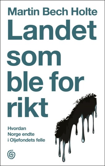 Landet som ble for rikt Landet som ble for rikt