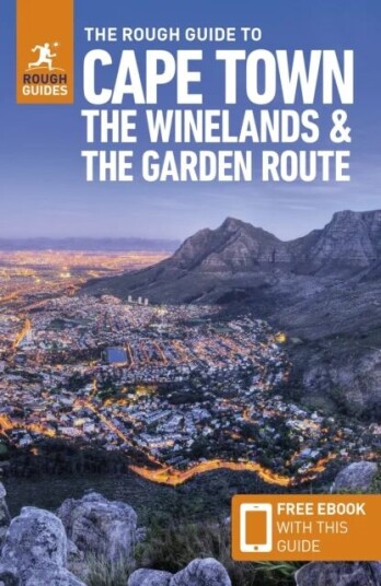 The Rough Guide To Cape Town, The Winelands & The Garden Route: Travel Guide With Free Ebook Av Rough Guides, Philip Briggs