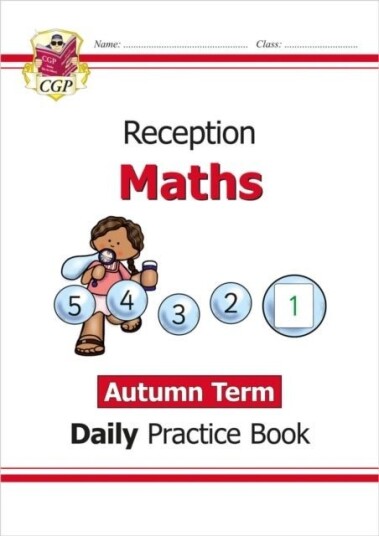 Reception Maths Daily Practice Book: Autumn Term Reception Maths Daily Practice Book: Autumn Term