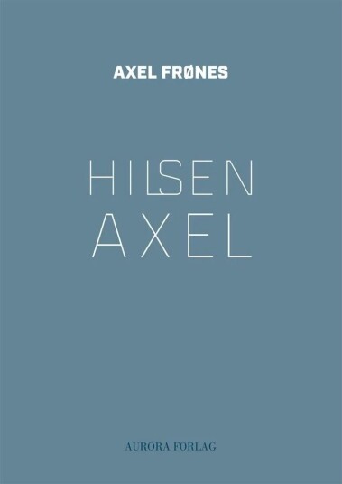 Hilsen Axel Av Axel Frønes