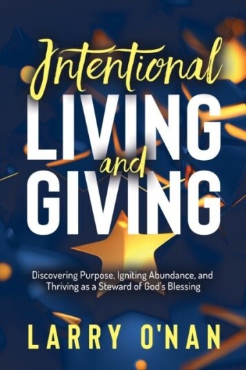 Intentional Living and Giving Intentional Living and Giving