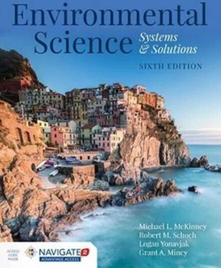 Environmental Science: Systems And Solutions Av Michael L. Mckinney, Robert M. Schoch, Logan Yonavjak, Grant Mincy