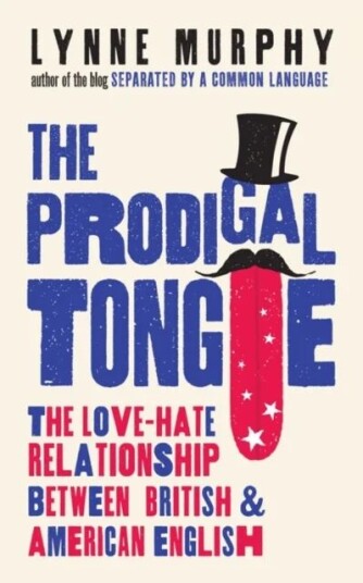 The Prodigal Tongue Av Lynne Murphy