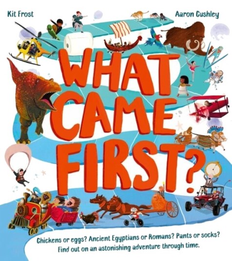 What Came First? What Came First?