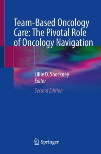 Team Based Oncology Care: The Pivotal Role of Oncology Navigation