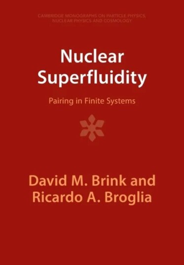 Nuclear Superfluidity Av David M. (University Of Oxford) Brink, Ricardo A. (Universita Degli Studi Di Milano) Broglia