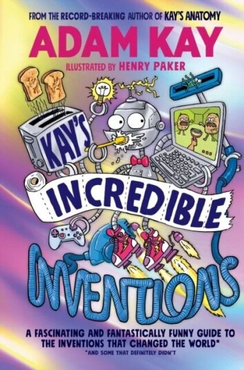Kay¿s Incredible Inventions Av Adam Kay