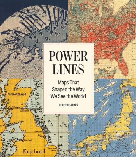 Power Lines  Maps That Shaped the Way We See the World