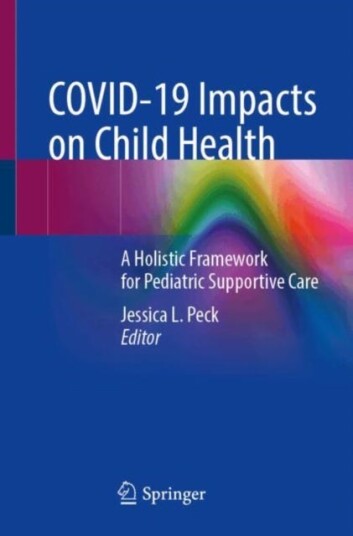 COVID19 Impacts on Child Health A Holistic Framework for Pediatric Supportive Care