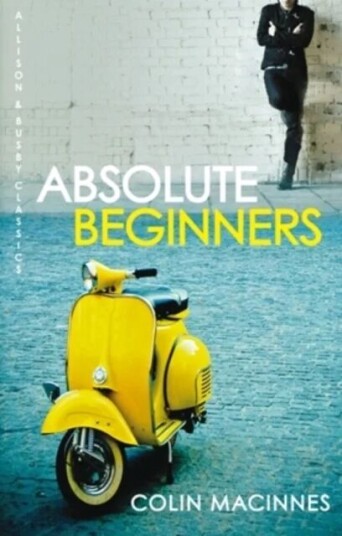 Absolute Beginners Av Colin (Author) Macinnes Absolute Beginners Av Colin (Author) Macinnes